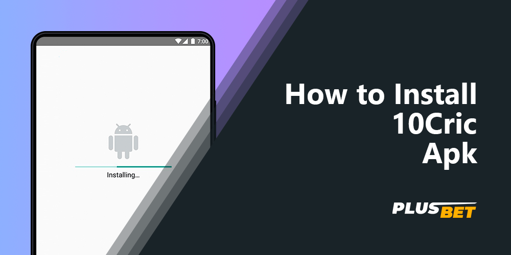 Detailed instructions on how to install the apk app 10cric on android