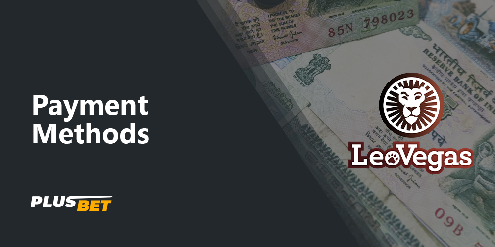 Detailed information about payment methods at LeoVegas betting company