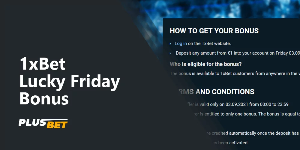 Friday bonus is a unique system from 1xbet, which allows players to get additional bonuses