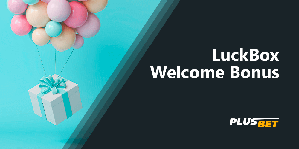 Nice bonuses given by LuckBox bookmaker to all newcomers