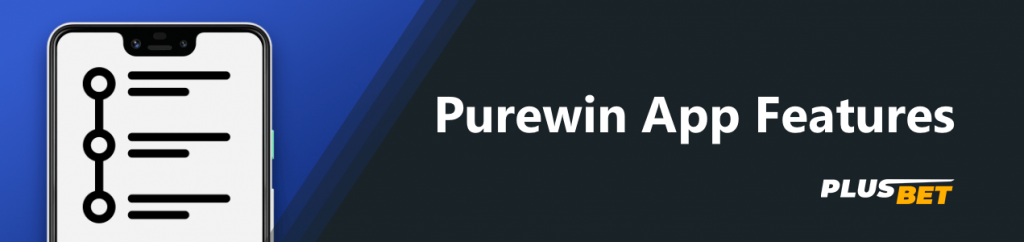 Learn about the main features of the Purewin mobile app