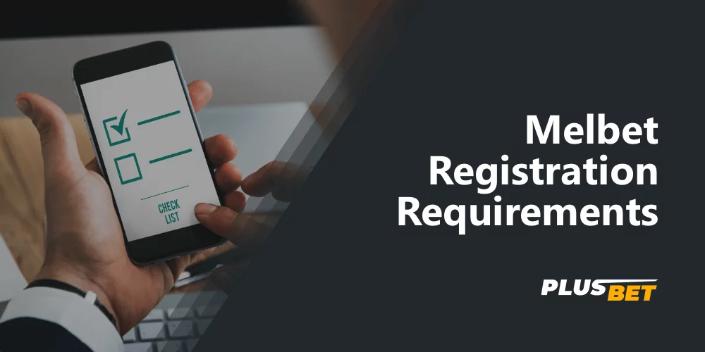 Melbet offers customers to familiarize themselves with the main requirements