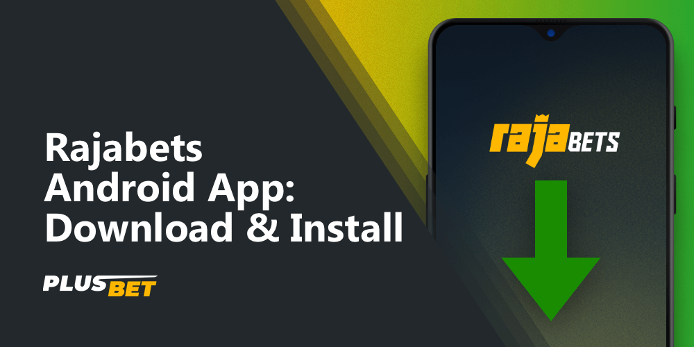 A step-by-step guide on how to download and install the Rajabets app on android