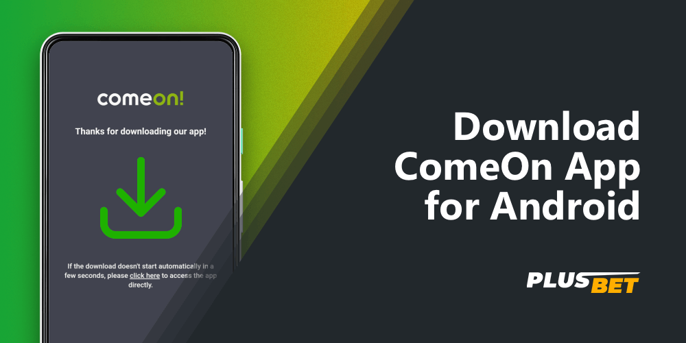 The process of downloading the ComeOn app for Android