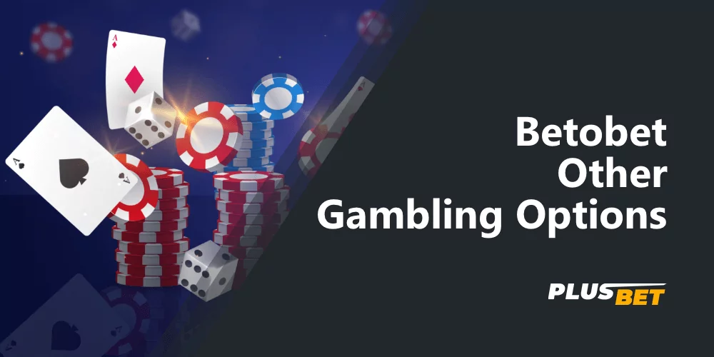 Detailed information about other gambling available on the Betobet betting company website