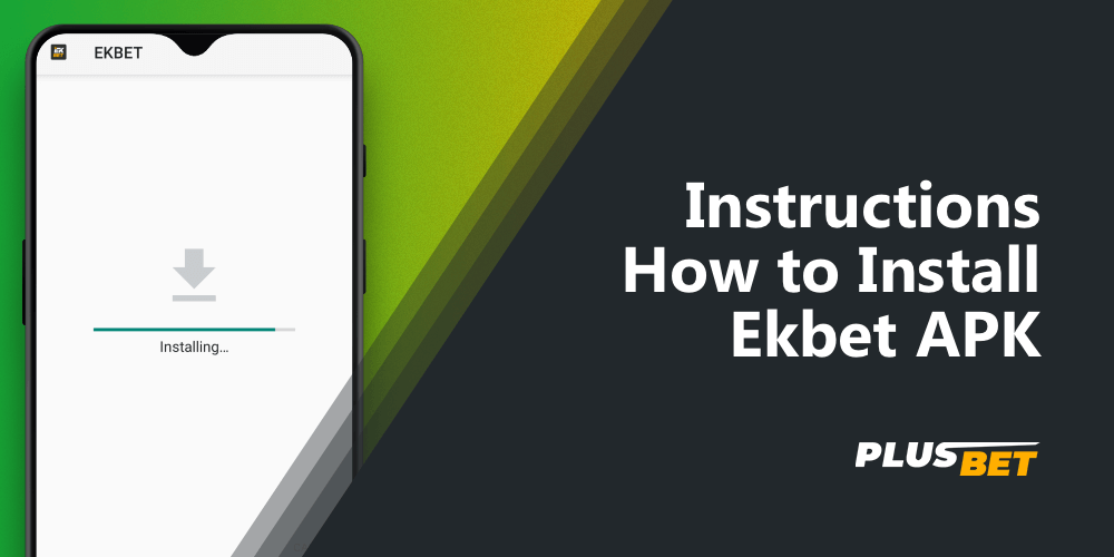 The installation process of the Ekbet app on the android smartphone