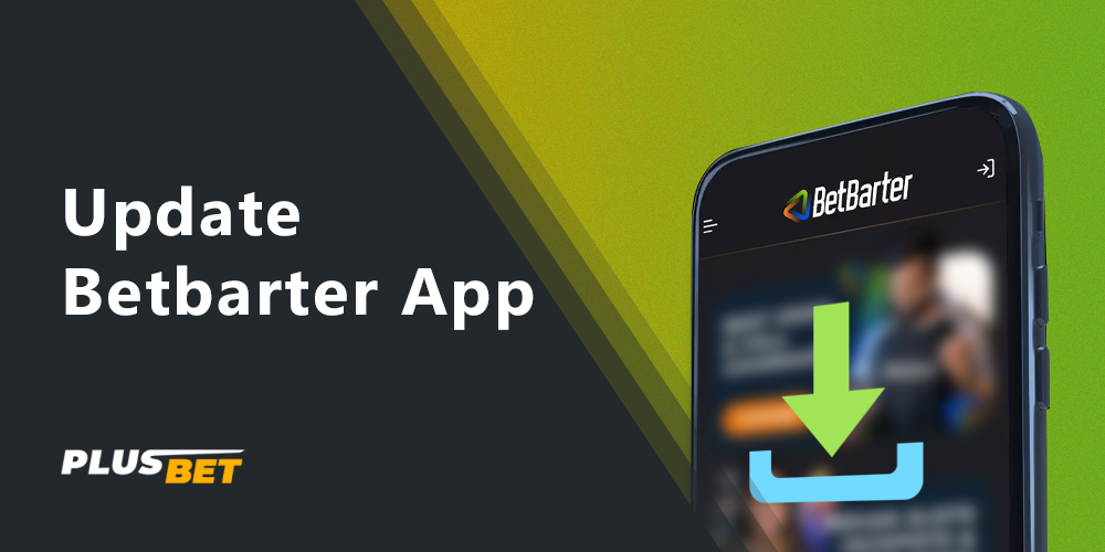 Detailed instructions for upgrading Betbarter on Android to the latest version