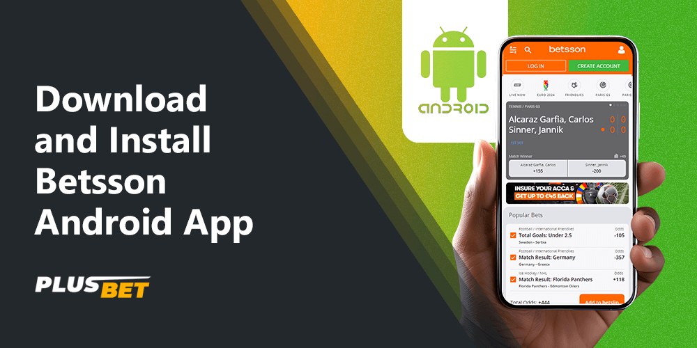 Installation of the Betsson mobile app is available for Android owners