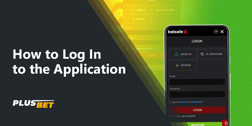 You can also easily log in to the Betsafe app through the app