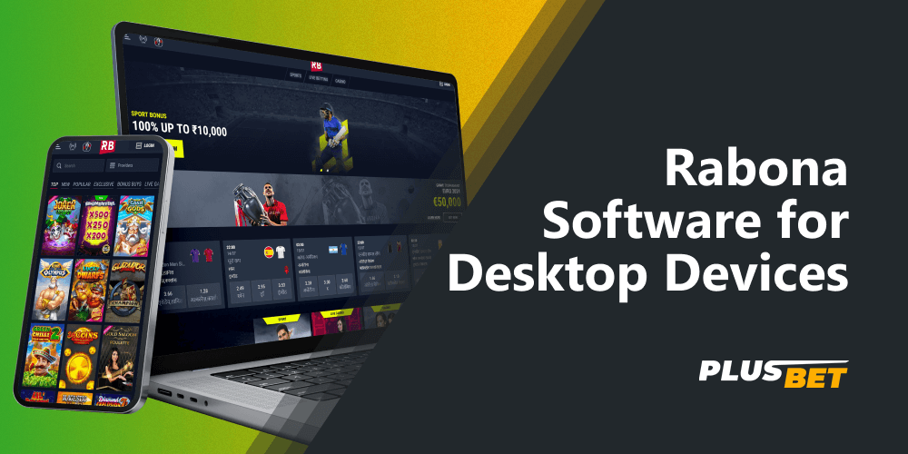 For those Indian players who prefer to bet via personal computers or laptops, Rabona casino offers dextop applications