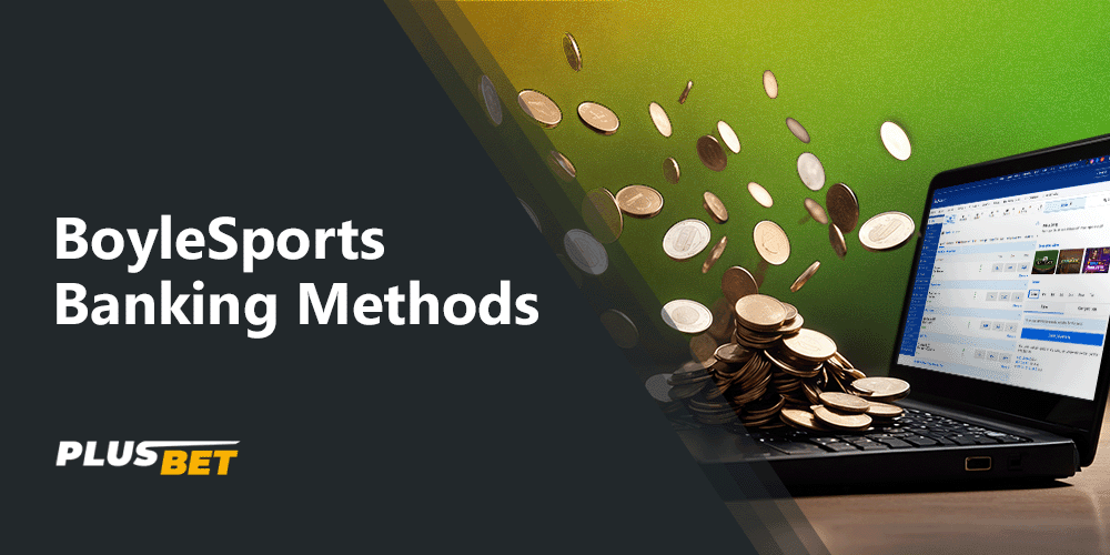 BoyleSports offers a rich choice of deposit methods