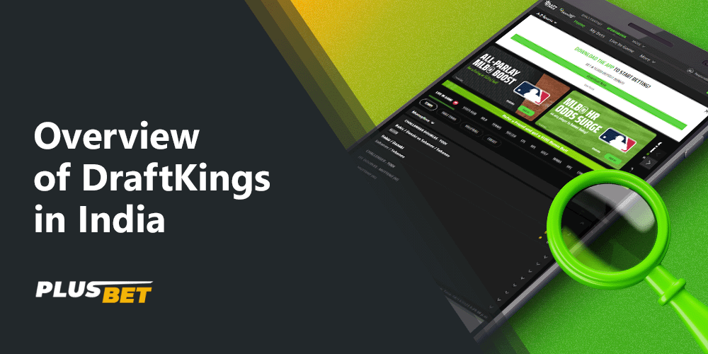 DraftKings is a modern site in a nice color with access for Indian players