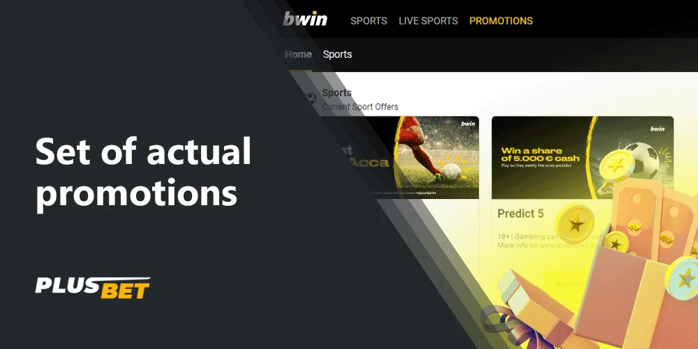 Check out the Offers tab if you are looking for a bonus at Bwin