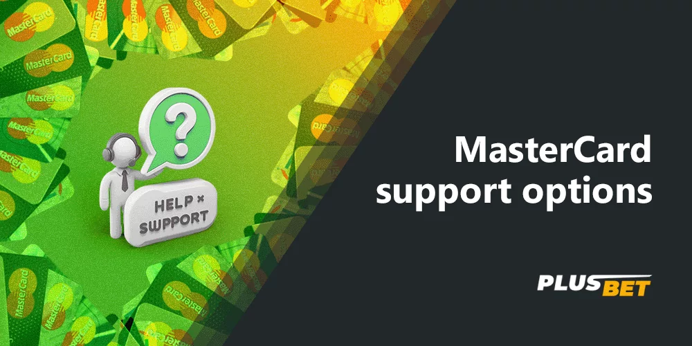 MasterCard users can contact the support service