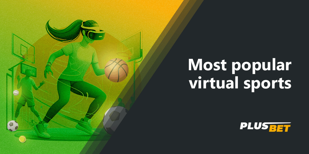 There are several sports for virtual betting