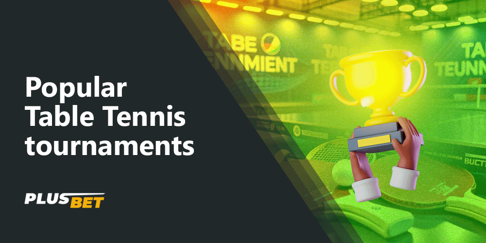 There are a lot of tournaments for table tennis betting