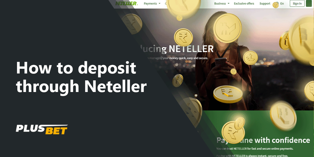 To use betting sites you need to make a deposit with Neteller